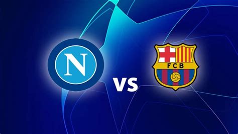 napoli vs barcelona pronostico