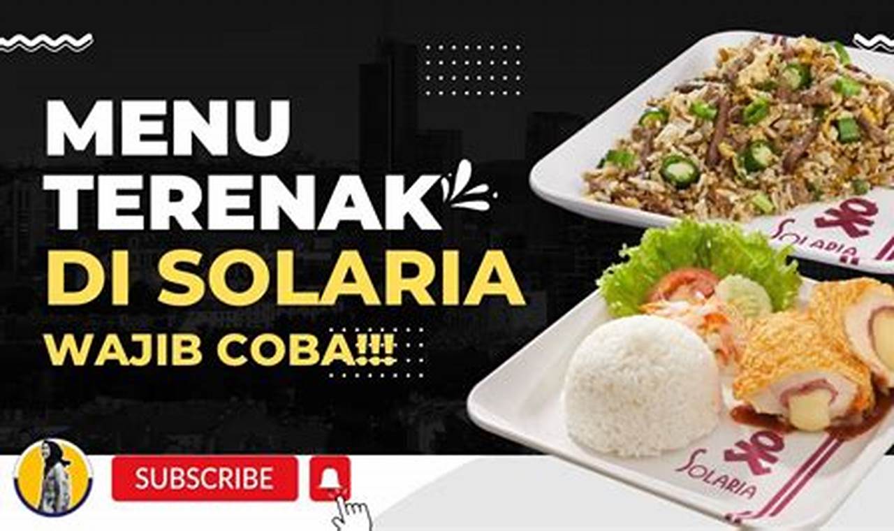Resep Nasi Goreng Terenak di Solaria, Dijamin Ketagihan!
