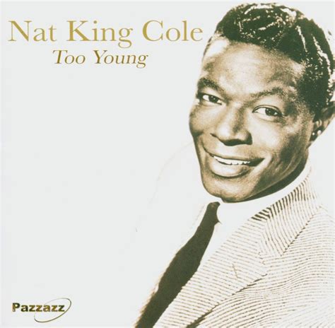 nat king cole too young