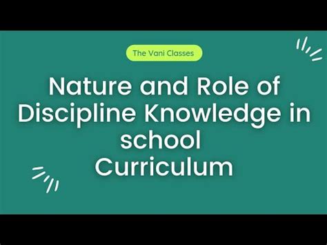 nature of discipline knowledge in school curriculum