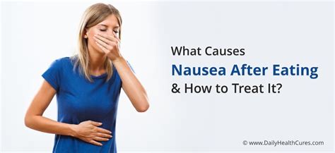 Why Do I Feel Nauseous After Eating: Uncovering the Surprising Causes and Solutions