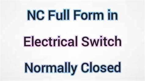 nc full form in electrical
