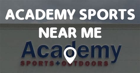 nearest academy sports near me