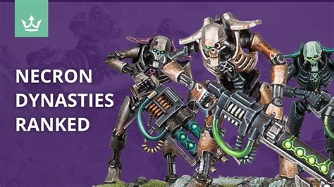 Necron Dynasties Ranked