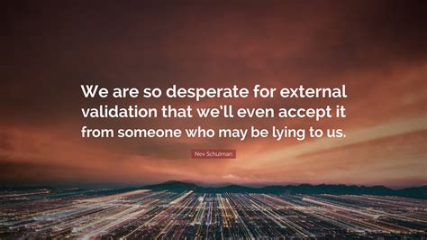 need for external validation quotes