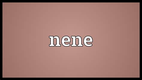 nene meaning in english
