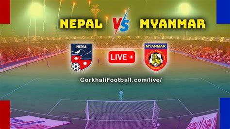nepal vs myanmar football live