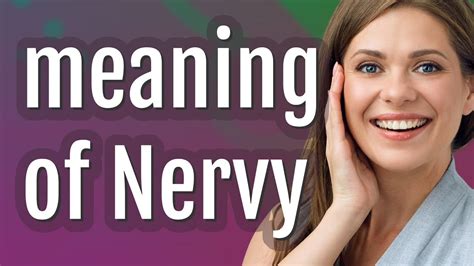 nervy meaning in telugu