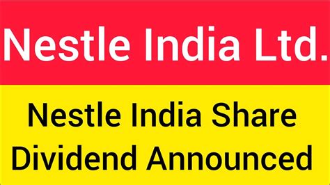nestle india share dividend