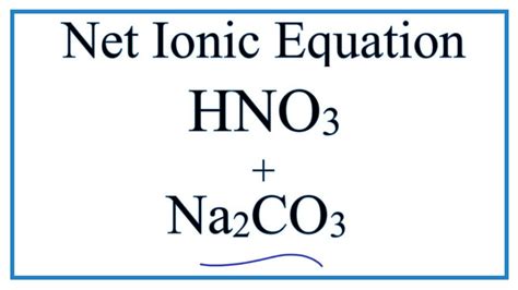 net ionic equation for na2co3 and hno3