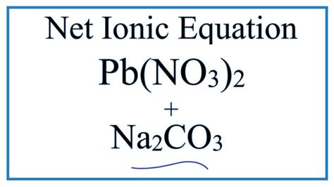 net ionic equation for na2co3 and pb no3 2