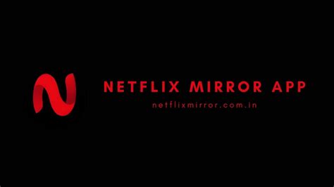 netflix mirror website seems