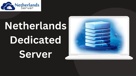 netherlands dedicated server benefits