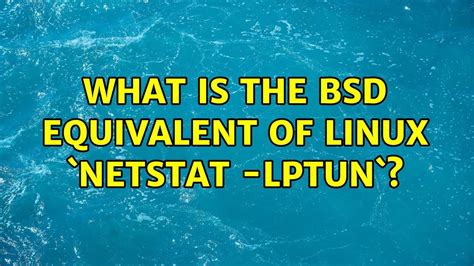 Netstat Equivalent Linux