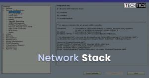Network Stack BIOS What is it, and Should I enable it?
