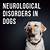 neurological disorders in dogs signs and symptoms