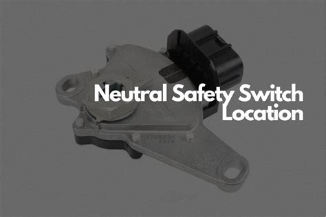 Neutral Safety Switch Is