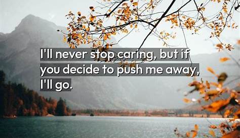 Jonathan Evison Quote: “I’ll never stop caring. But the thing about