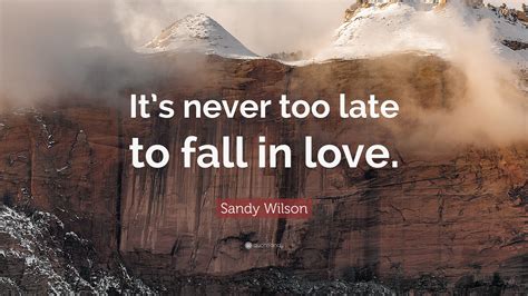 never too late to love