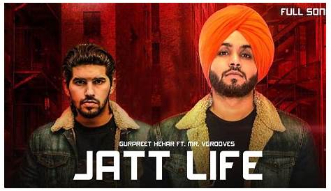 New Punjabi Song 2018 Video Download Mr Jatt Life (Full ) Gurpreet Hehar Ft. VGrooves