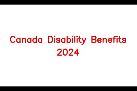 new canada disability benefit update 2024