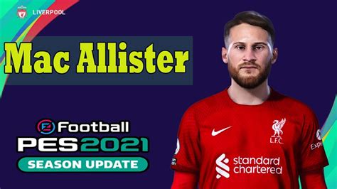 new face mac allister for pes 2021