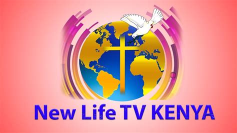 new life tv kenya live stream today