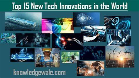 New Technological Innovations Explained: Everything You Should Know Before You Start News