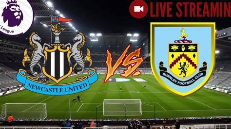 newcastle united v burnley live stream