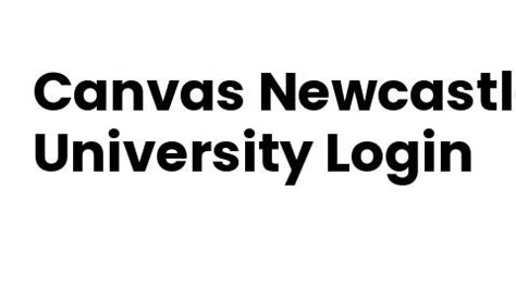 newcastle university canvas sign in