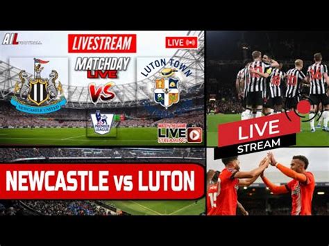 newcastle v luton live commentary