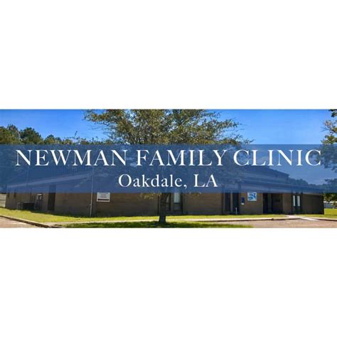Newman Family Clinic Family Medicine Practice in Oakdale, LA