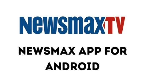 Photo of The Ultimate Guide To Newsmax App For Android