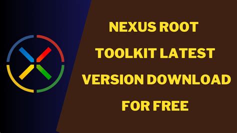 nexus root toolkit latest version