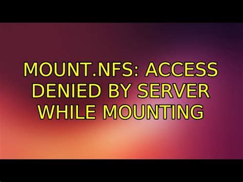 mount.nfs access denied by server while mounting