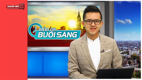 nguoi viet tv tin buoi sang