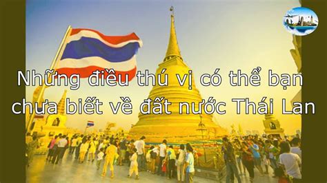 nhung dieu thu vi ve thai lan