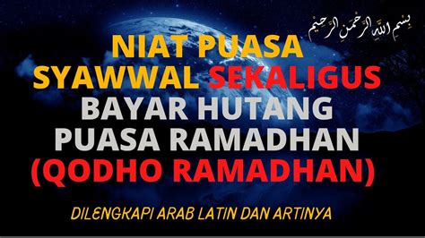 Niat Puasa Ganti Hutang Ramadhan Karena Haid