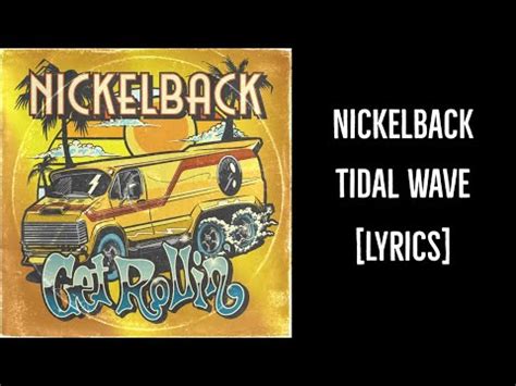 nickelback tidal wave lyrics