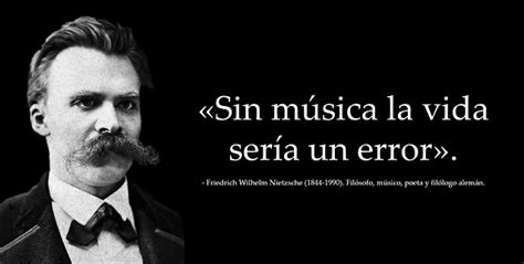 Friedrich Nietzsche La mÃºsica Friedrich nietzsche, Citas del dÃ­a