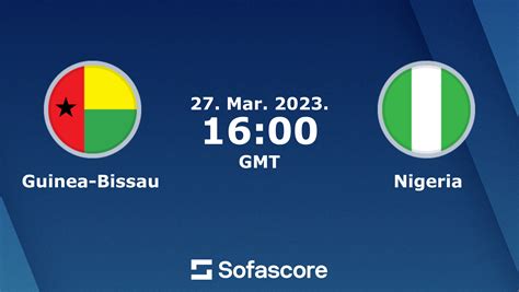 nigeria vs guinea bissau score