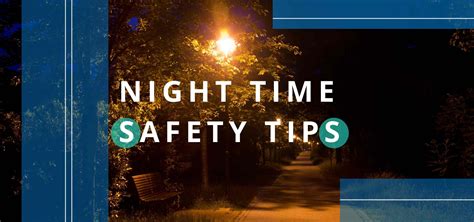 Night safety security