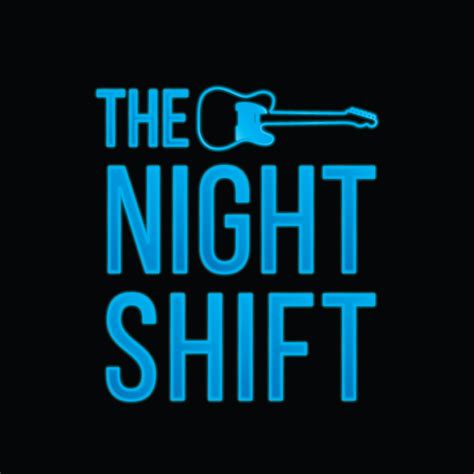 Night Shift Band Schedule