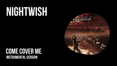 nightwish come cover me