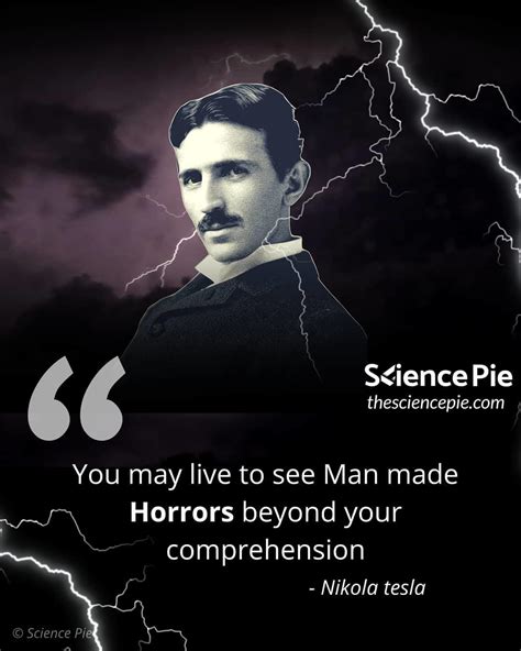 nikola tesla quote man made horrors