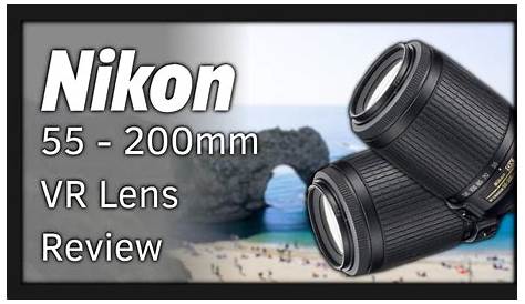 Nikon 55 200 Vr Lens Review AFS DX mm F/45.6 G VR II Specifications
