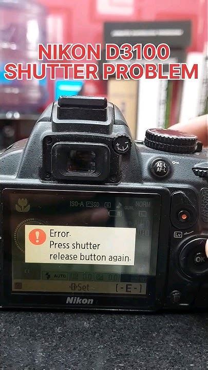 Nikon D3100 Error Shutter Release Button