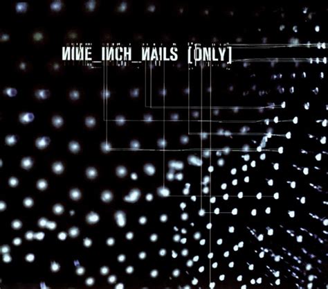Nine Inch Nails Only (Video 2005) IMDb