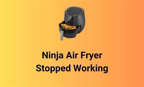 ninja air fryer just stopped working