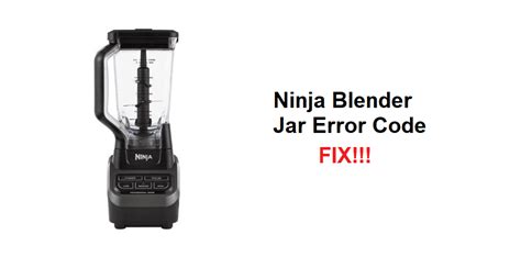Ninja Blender Jar Error